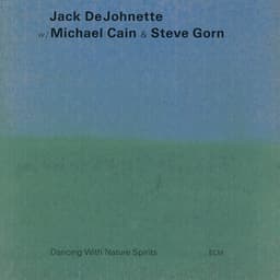 Dancing With Nature Spirits - Jack DeJohnette