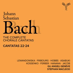 Bach: The Complete Chorale Cantatas / Cantatas 22-24 - Johann Sebastian Bach