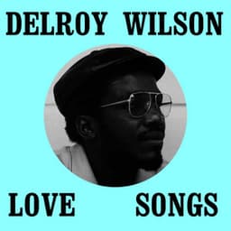 Delroy Wilson Love Songs - Delroy Wilson