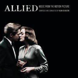 Allied - Alan Silvestri