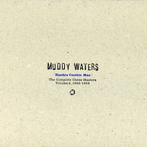 Hoochie Coochie Man: Complete Chess Masters - Muddy Waters