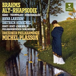 Brahms: Alt-Rhapsodie, Nänie, Triumphlied & Schiksalslied - Johannes Brahms