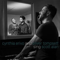 Cynthia Erivo and Oliver Tompsett Sing Scott Alan - Scott Alan