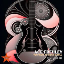 You Want To Rock & Roll - Ace Frehley