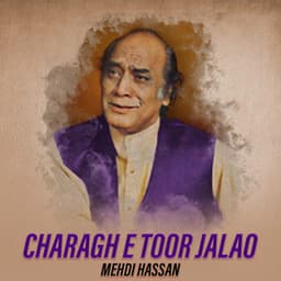 Charagh e Toor Jalao - Mehdi Hassan