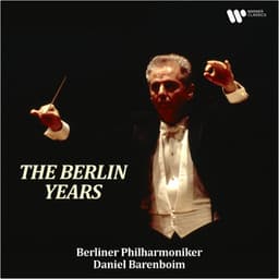 The Berlin Years - Mozart, Beethoven, Dvořák, Bruckner, Wagner - Daniel Barenboim