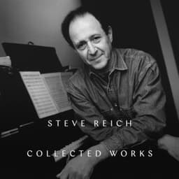 Collected Works - Steve Reich