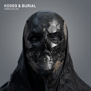 Fabriclive 100: Kode9 & Burial - Burial