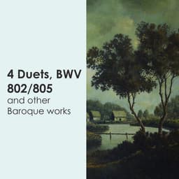 "4 Duets, BWV 802/805" and other Baroque works - Johann Sebastian Bach