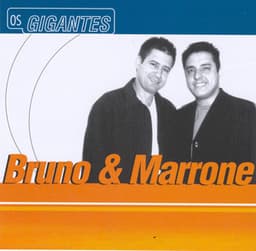 Os gigantes - Bruno & Marrone
