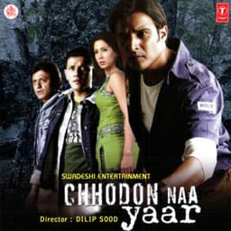 Chhodon Naa Yaar - Anand Raj Anand