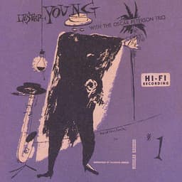 Lester Young With The Oscar Peterson Trio - Lester Young