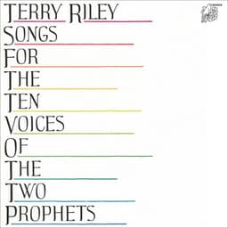 Riley: Songs for the Ten Voices of the Two Prophets - Terry Riley