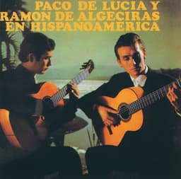 Paco De Lucia / Ramon De Algeciras En Hispanoamerica - Paco de Lucía