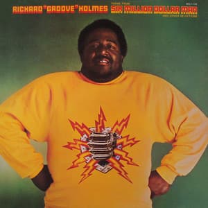 Six Million Dollar Man - Richard "Groove" Holmes