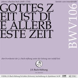 Bachkantate, BWV 106 - Gottes Zeit ist die allerbeste Zeit - Actus tragicus - Johann Sebastian Bach