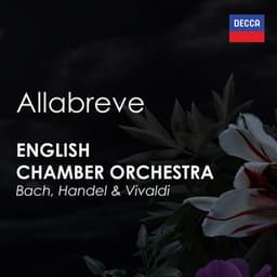 "Allabreve" - English Chamber Orchestra plays Bach, Handel & Vivaldi - English Chamber Orchestra