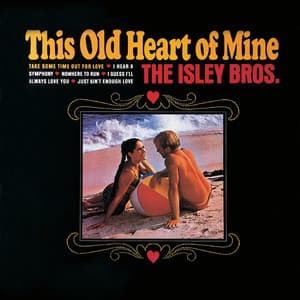 This Old Heart Of Mine - The Isley Brothers