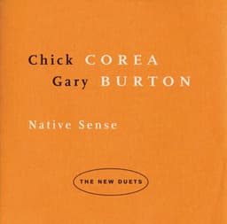 Native Sense: The New Duets - Chick Corea