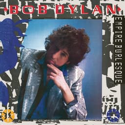 Empire Burlesque - Bob Dylan