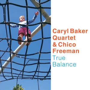 True Balance - Caryl Baker Quartet