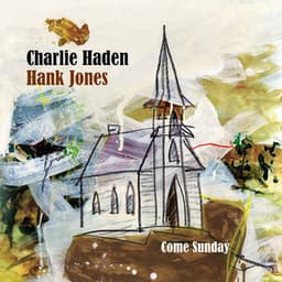 Come Sunday - Charlie Haden