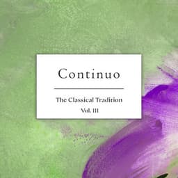"Continuo: The Classical Tradition": Vol. III - Johann Sebastian Bach