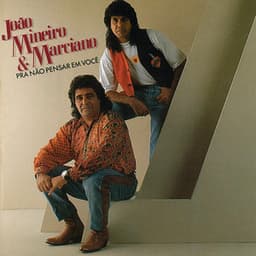 Pra Não Pensar Em Você - João Mineiro & Marciano