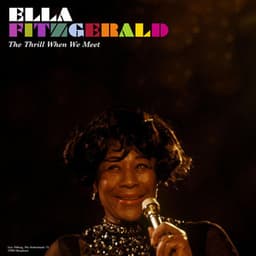 The Thrill When We Meet - Ella Fitzgerald