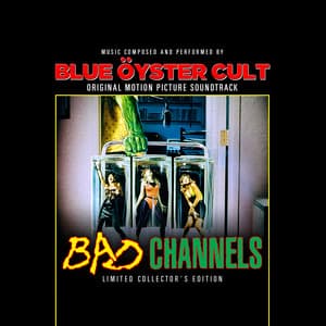 Bad Channels - Blue Öyster Cult