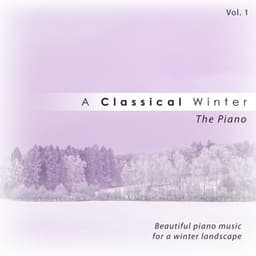 "A Classical Winter": The Piano - Music for a Winter Landscape - Johannes Brahms