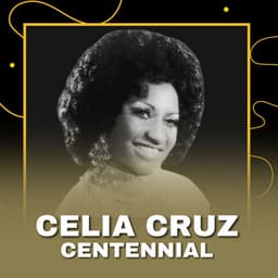 Celia Cruz Centennial - Celia Cruz
