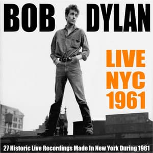 Live NYC 1961 - Bob Dylan