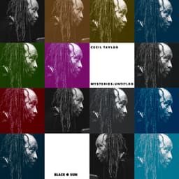 Mysteries: Untitled - Cecil Taylor