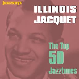 The Top 50 Jazztunes - Illinois Jacquet