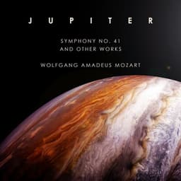 'Jupiter' - Symphony No. 41 and other works - Wolfgang Amadeus Mozart