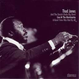 A Good Time Was Had by All - Thad Jones
