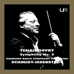 Schmidt-Isserstedt conducts Tchaikovsky: Symphony No. 5 - Pyotr Ilyich Tchaikovsky