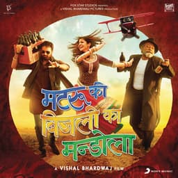 Matru Ki Bijlee Ka Mandola - Vishal Bhardwaj