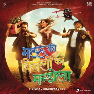 Matru Ki Bijlee Ka Mandola - Vishal Bhardwaj