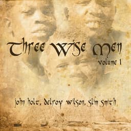 Three Wise Men, Vol. 1 - John Holt