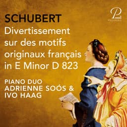 Schubert: Divertissement sur des motifs originaux français in E Minor, D 823 - Franz Schubert
