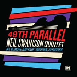 49th Parallel - Neil Swainson Quintet