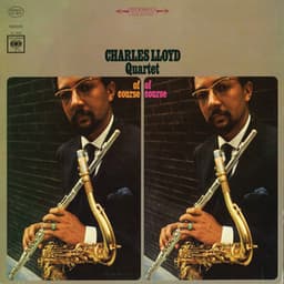 Of Course, Of Course - Charles Lloyd