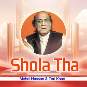 Shola Tha - Mehdi Hassan