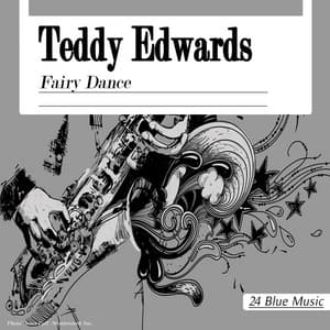 Teddy Edwards: Fairy Dance - Teddy Edwards