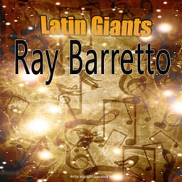 Latin Giants: Ray Barretto - Ray Barretto