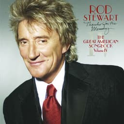 Thanks For The Memory... The Great American Songbook Vol. IV - Rod Stewart