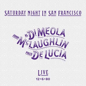 Saturday Night in San Francisco - Al Di Meola