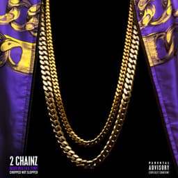 Based On A T.R.U. Story - 2 Chainz
